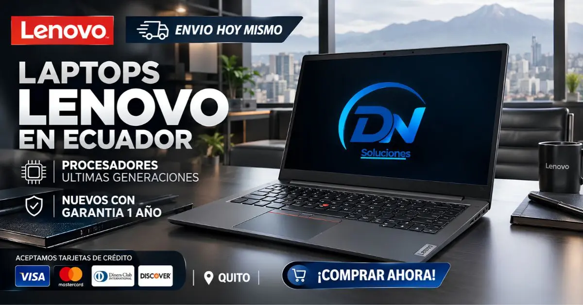 Laptops Lenovo en Ecuador - Envío hoy mismo, garantía 1 año - DN Soluciones Quito