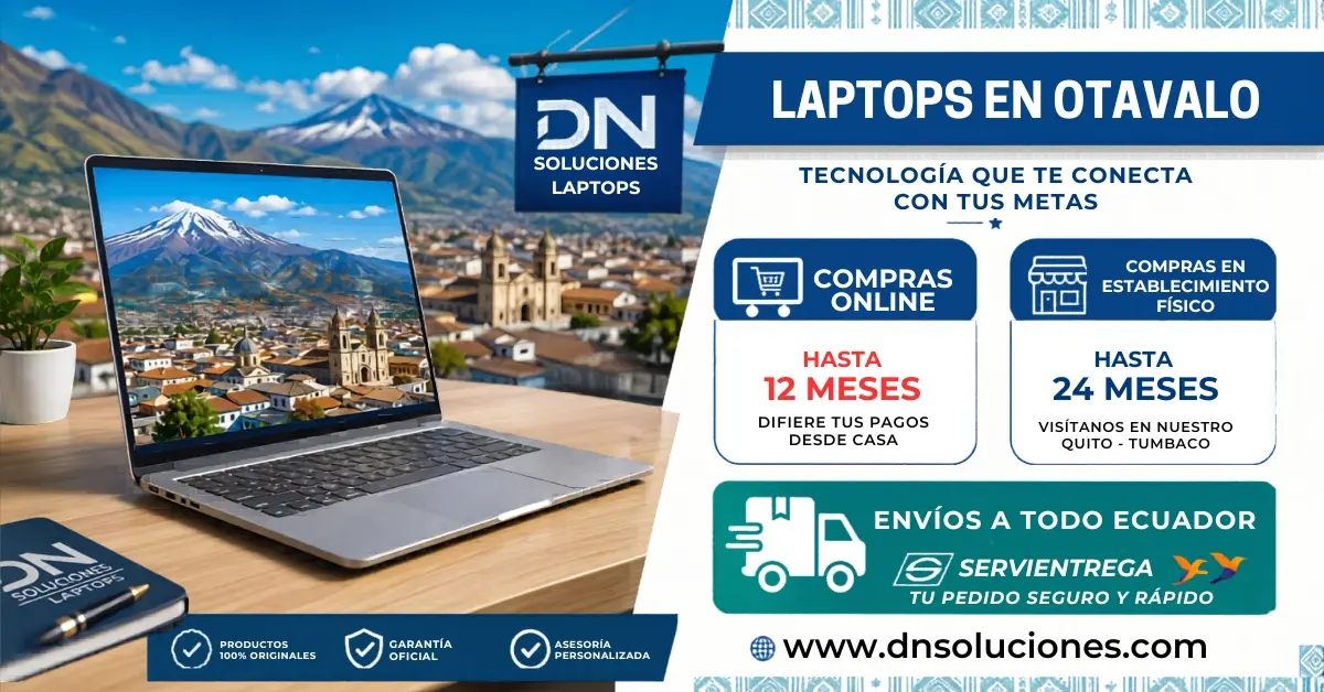 Venta de Laptops en Otavalo - Equipos Garantizados DN Soluciones